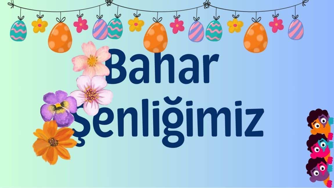 Bahar Şenliği ve Kermesimiz
