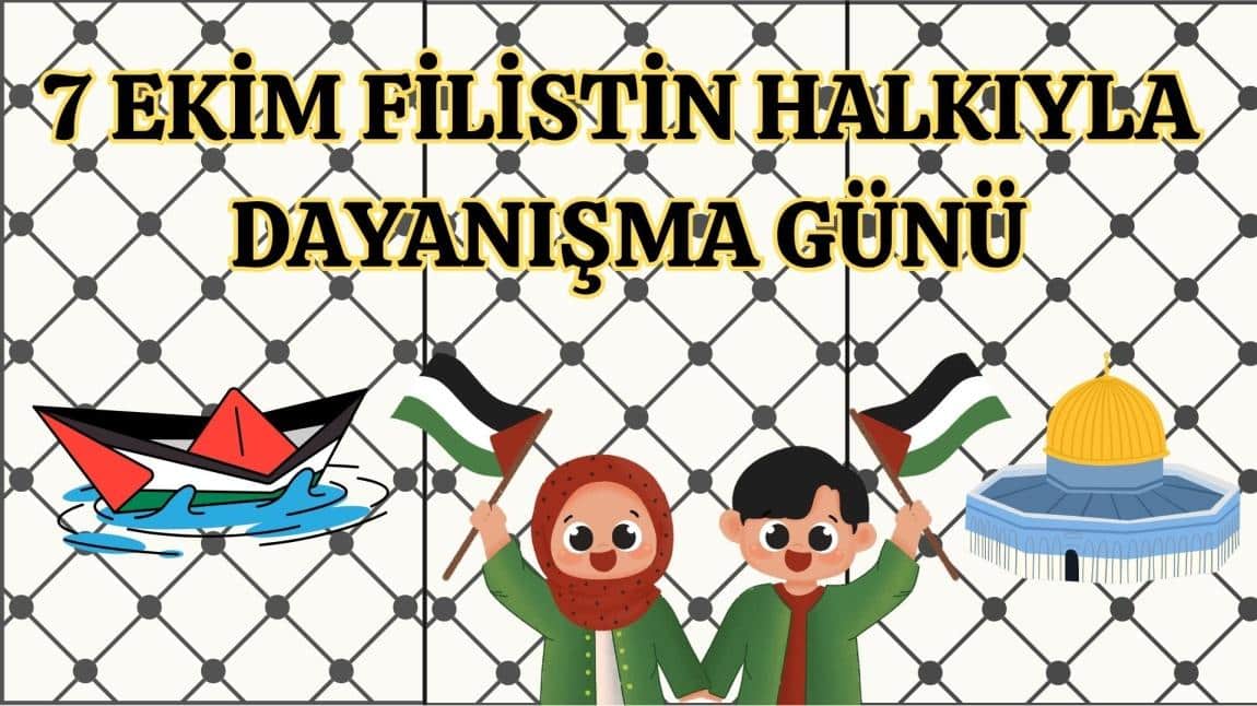 7 Ekim Filistin Halkıyla Dayanışma Günü