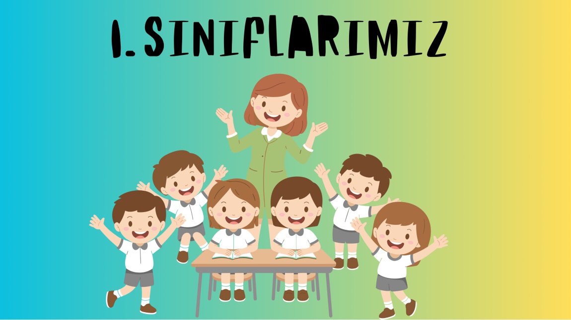 1. Sınıflarımızın Ders Motivesi